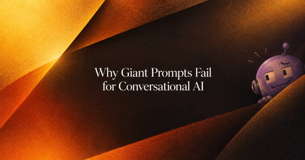 Amber and black header titled Why Giant Prompts Fail for Conversational AI
